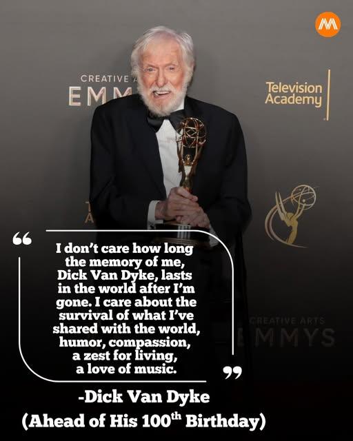 “I Don’t Care How Long I’m Remembered” — Dick Van Dyke’s Powerful Words on Legacy, Love, and Living Fully at 98 💫🎭