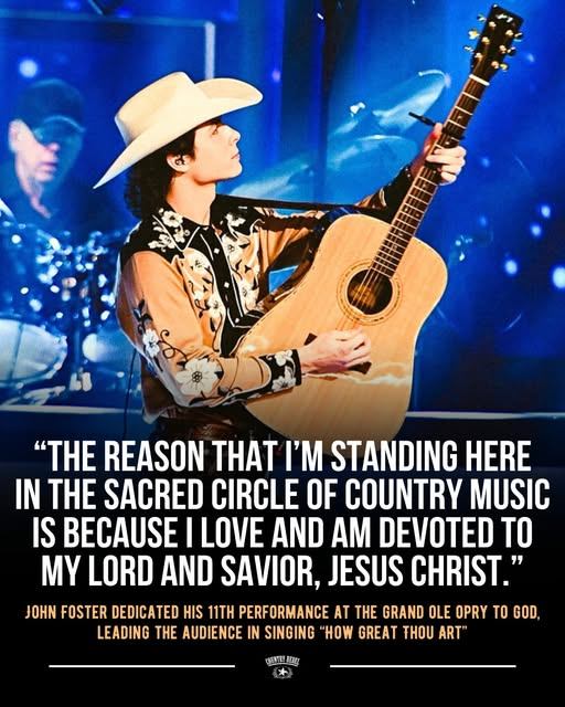AT JUST 19: John Foster Returns to the Opry Circle for the 11th Time, Gives Glory to God in Powerful “How Great Thou Art” Moment