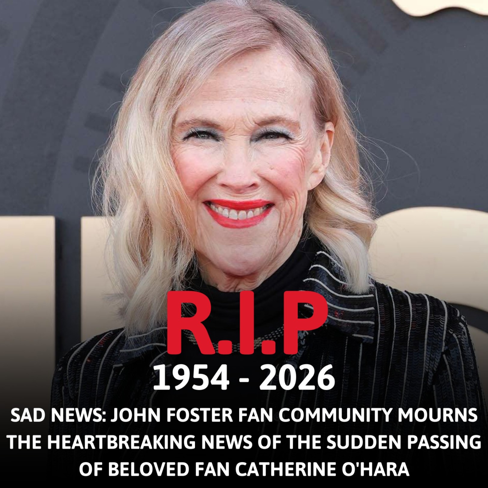 John Foster Fan Community Mourns the Loss of Beloved Supporter Catherine O’Hara