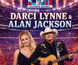 DARCI LYNNE & ALAN JACKSON BRING THE MAJESTY OF COUNTRY MUSIC TO THE SUPER BOWL