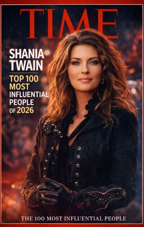 FOR THE FIRST TIME IN HISTORY: SHANIA TWAIN NAMED ONE OF TIME MAGAZINE’S “TOP 100 MOST INFLUENTIAL PEOPLE OF 2026”