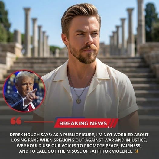 🚨 “NOT WORRIED ABOUT LOSING FOLLOWERS”: Derek Hough SIGNALS A MORE OUTSPOKEN DIRECTION — PROMISES PERFORMANCES THAT TACKLE POLITICS, WAR, AND PEACE