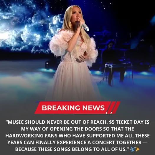 GREAT NEWS: Carrie Underwood Stuns Fans With “$5 Ticket Day” — A Bold Move That Could Reshape Live Music Access