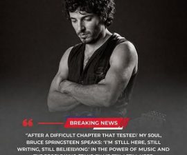 “HE’S GIVEN US MUSIC FOR A LIFETIME… NOW HE NEEDS US.”: Bruce Springsteen Breaks His Silence with Rare Vulnerability