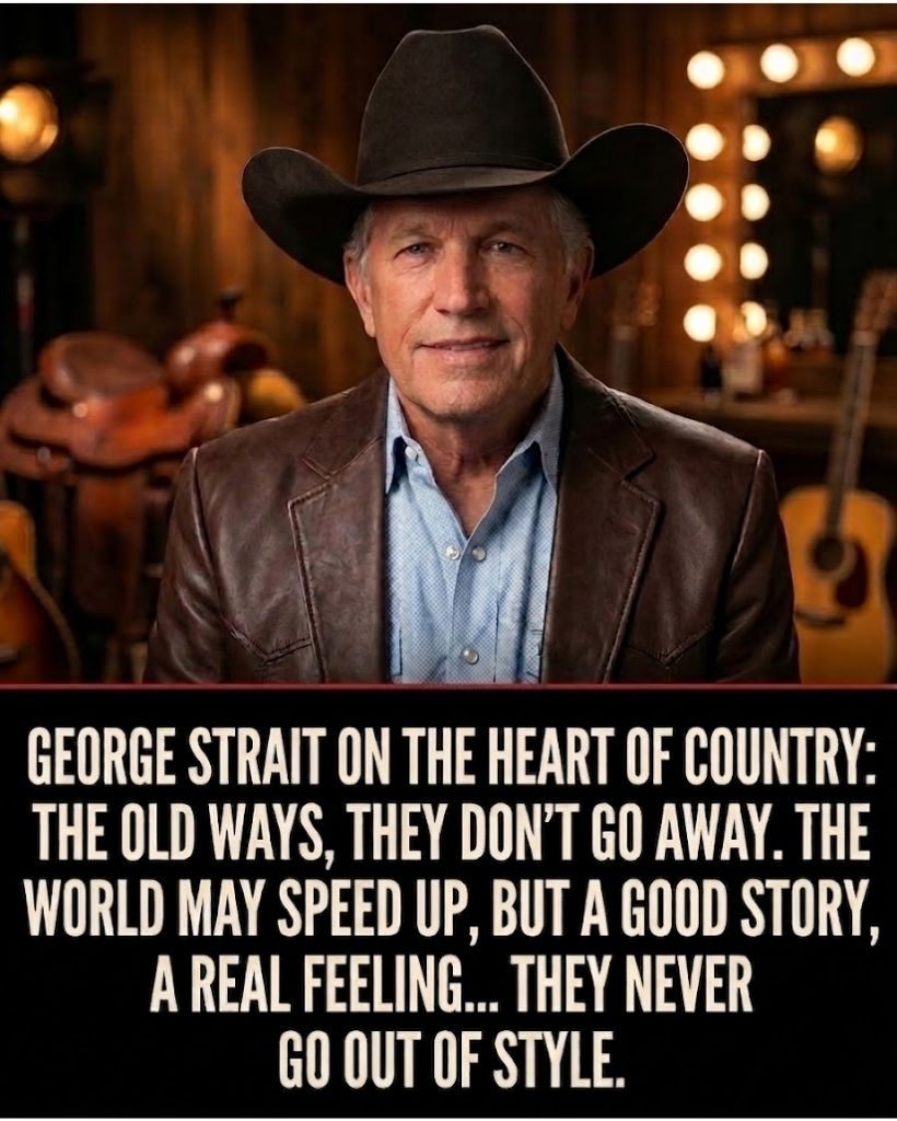 🔥 GEORGE STRAIT SPEAKS — AND PEOPLE ARE LISTENING