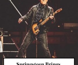 At the Kia Forum, Bruce Springsteen Delivered More Than a Concert — It Felt Like a Rallying Cry