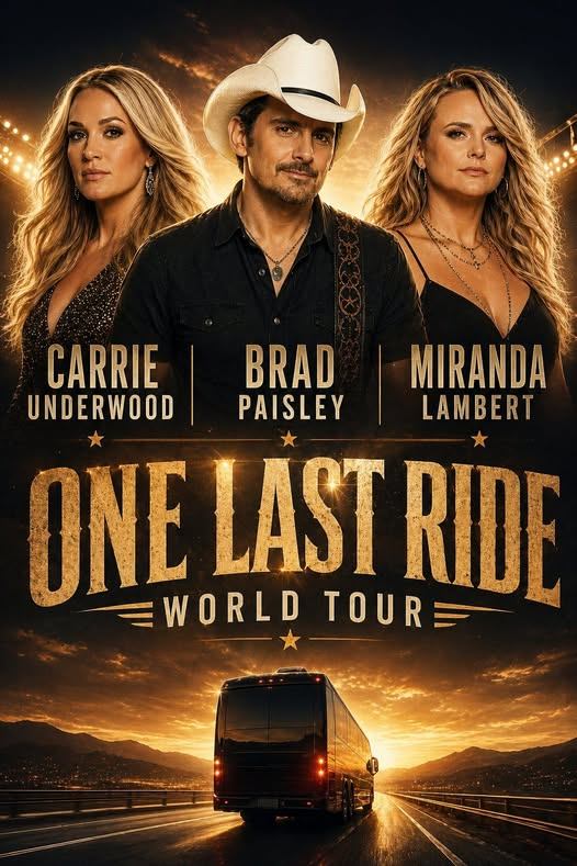 🔥🔥GOOD NEWS: “ONE LAST RIDE” World Tour Officially Announced — Carrie Underwood, Brad Paisley & Miranda Lambert Unite for the Ultimate Country Music Event of the Decade!