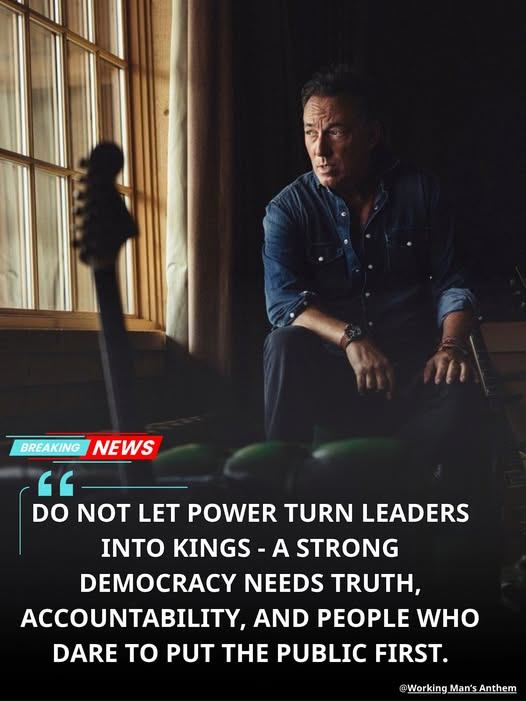 BRUCE SPRINGSTEEN SPARKS GLOBAL DEBATE WITH STRONG MESSAGE ON LEADERSHIP