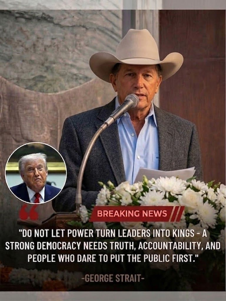 🇺🇸 “WE DON’T NEED KINGS.” — A George Strait Message Allegedly Ignites a National Conversation About Leadership, Democracy, and Truth 🤠🔥